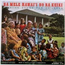 Maile Serenaders, Na Mele Hawai'i No Na Keiki-Hawaiian Songs for Children, Hula 510