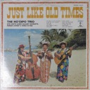 Ho'oipo Trio, The, Just Like Old Times, Hula HS-551