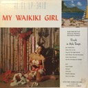 Keawe, Genoa and Her Hawaiians, My Waikiki Girl, 49th State LP-3410