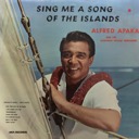 Apaka, Alfred and the Hawaiian Village Serenaders, Sing Me a Song of the Islands, MCA Records MCA-151
