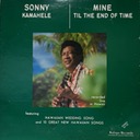 Kamahele, Sonny, Mine Til the End of Time, Kolapa Records KP 110