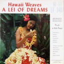 Various, Hawaii Weaves a Lei of Dreams, 49th State LP-3407
