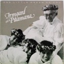 Irmgard and Puamana, One Little Dream of You, Puamana PP-001