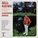 Kaiwa, Bill, Kama'aina Songs, Hula 523